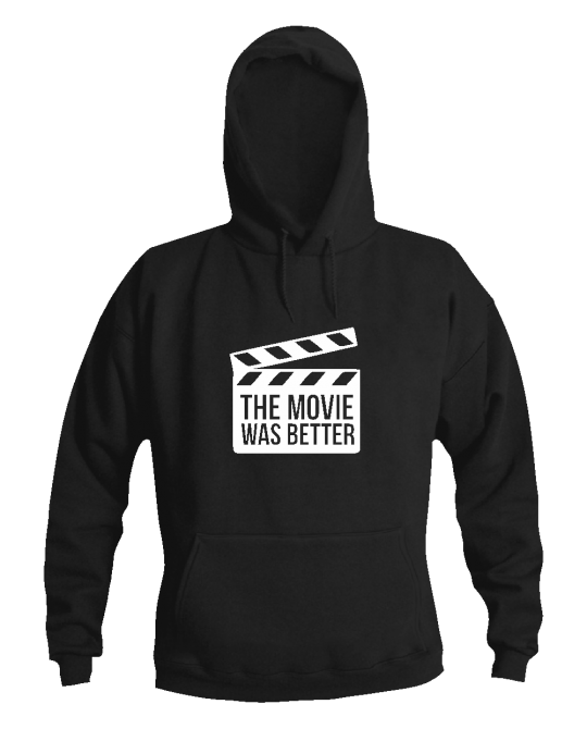 The movie was better The movie was better